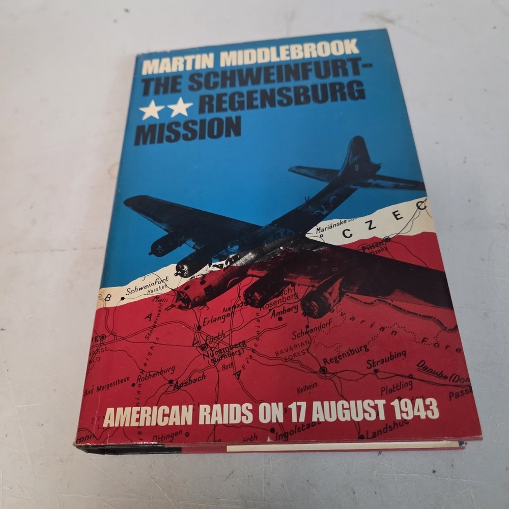The Schweinfurt-Regensburg Mission Book Club Edition 1983‎ Hardcover-Middlebrook